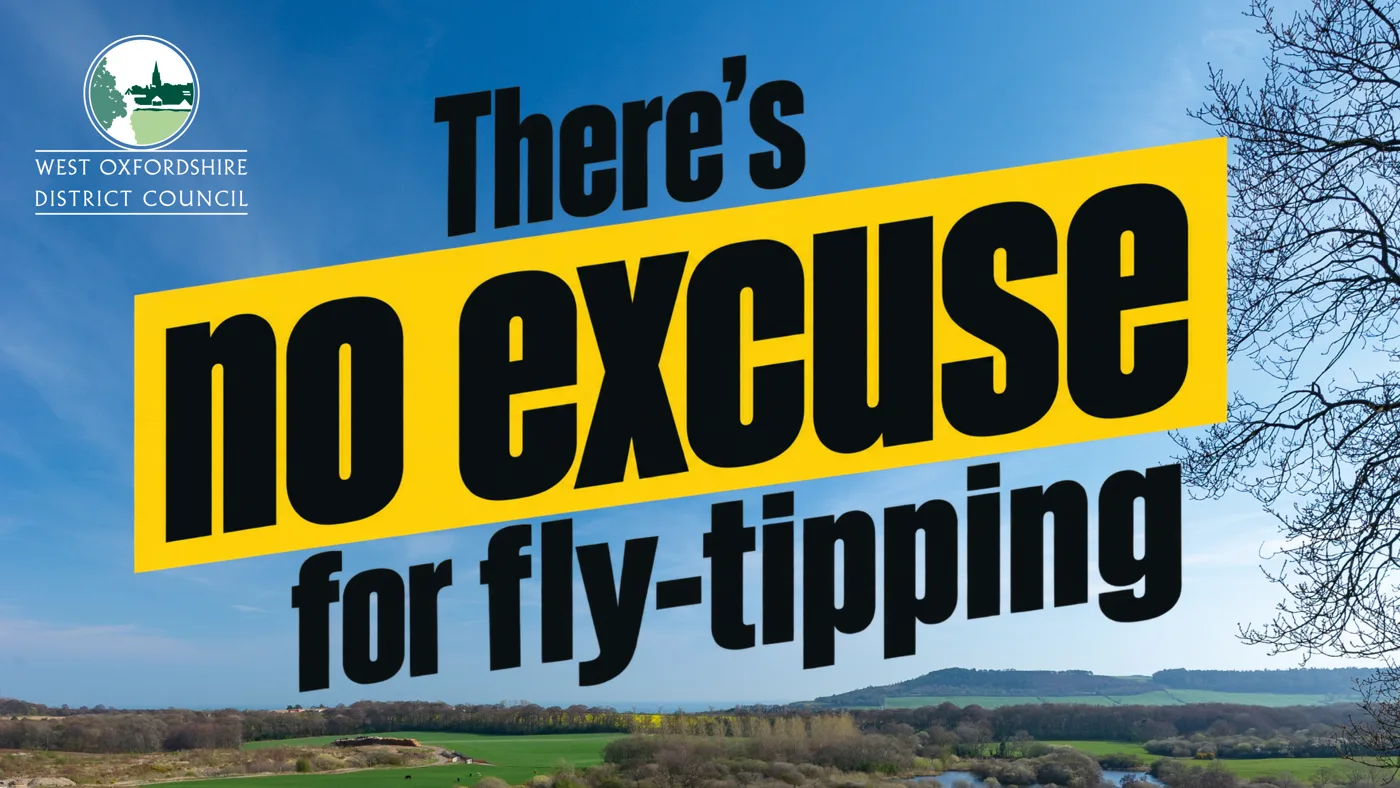 The council's "There's no excuse for fly-tipping" campaign banner over West Oxfordshire countryside